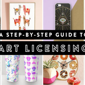 A Step-by-Step Guide to Art Licensing: Sell Your First Piece of Artwork Online